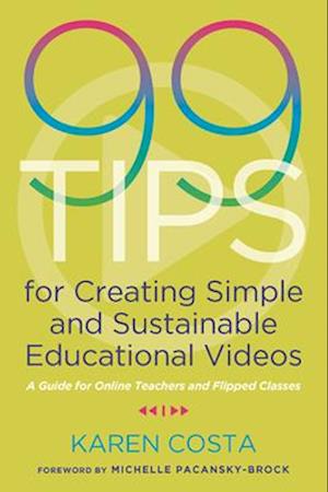 99 Tips for Creating Simple and Sustainable Educational Videos