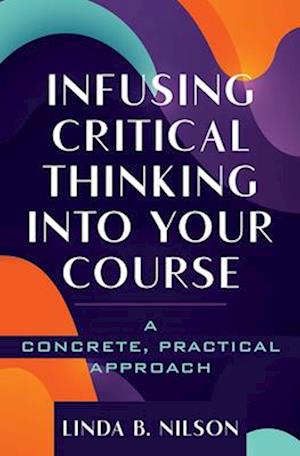 Infusing Critical Thinking Into Your Course