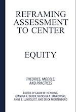 Reframing Assessment to Center Equity