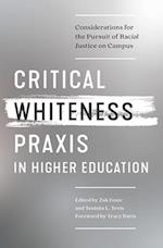 Critical Whiteness Praxis in Higher Education