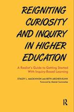 Reigniting Curiosity and Inquiry in Higher Education