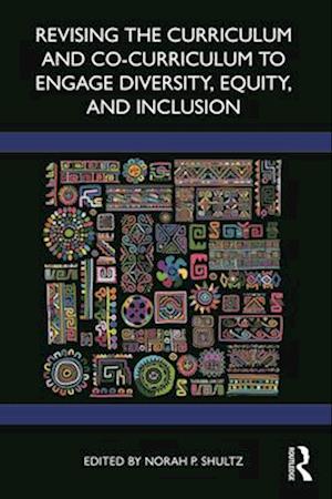 Revising the Curriculum and Co-Curriculum to Engage Diversity, Equity, and Inclusion