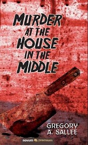 Murder at the House in the Middle