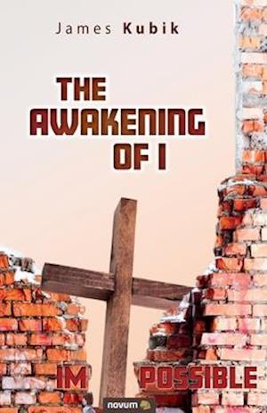 The Awakening of I