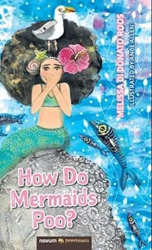 How Do Mermaids Poo?