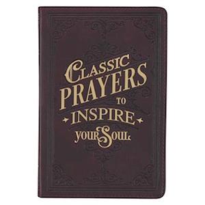 Classic Prayers to Inspire Your Soul Faux Leather Gift Book