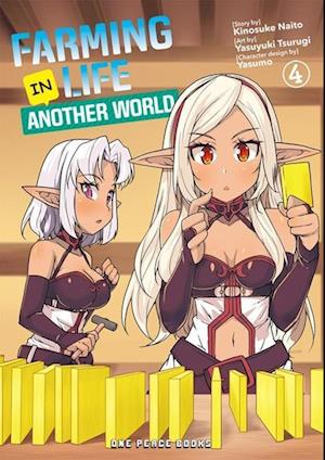 Farming Life In Another World Volume 4