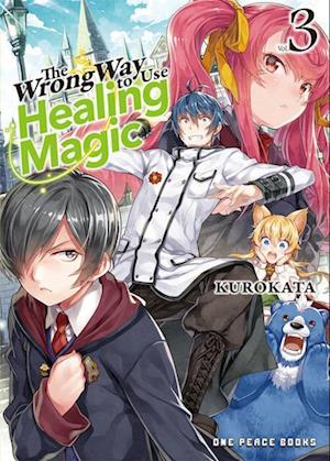 The Wrong Way to Use Healing Magic Volume 3