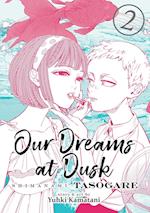 Our Dreams at Dusk: Shimanami Tasogare Vol. 2
