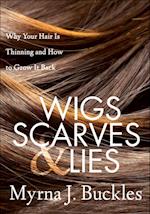 Wigs, Scarves & Lies