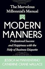 The Marvelous Millennial's Manual to Modern Manners