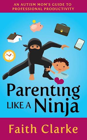 Parenting Like a Ninja