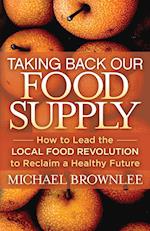 Taking Back Our Food Supply