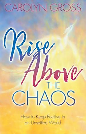Rise Above the Chaos