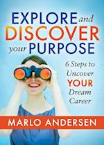 Explore and Discover Your Purpose