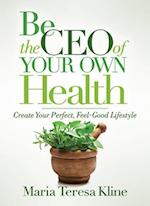 Be the CEO of Your Own Health