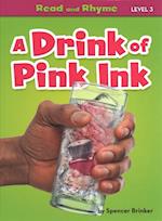 A Drink of Pink Ink