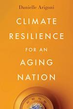 Climate Resilience for an Aging Nation