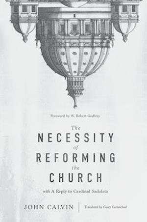 The Necessity of Reforming the Church