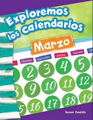 Exploremos Los Calendarios (Exploring Calendars) (Spanish Version)