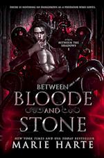 Between Bloode and Stone 