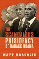 The Scandalous Presidency of Barack Obama