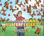 The Adventures of Johnny Butterflyseed