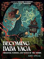 Becoming Baba Yaga