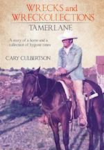 Wrecks and Wreckollections Tamerlane