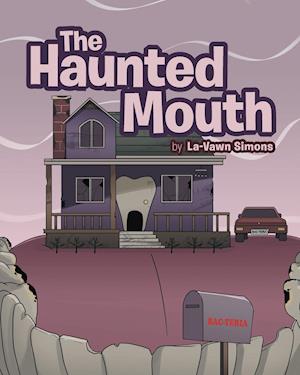 The Haunted Mouth