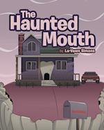 The Haunted Mouth