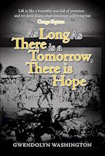 As Long as There is a Tomorrow, There is Hope