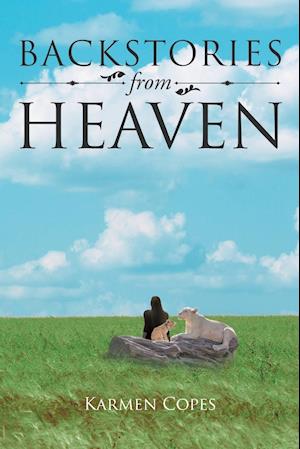 Backstories from Heaven