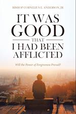 It Was Good That I Had Been Afflicted