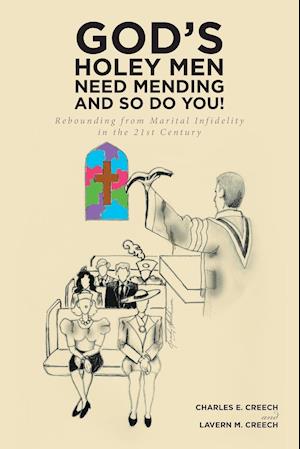 God's Holey Men Need Mending; And So Do You!