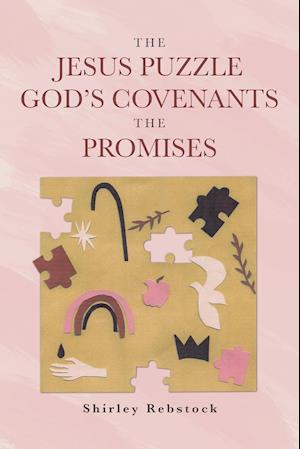 The Jesus Puzzle  Gods Covenants  The Promises