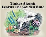 Tinker Skunk Learns the Golden Rule