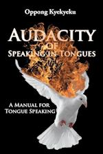 Audacity of Speaking in Tongues