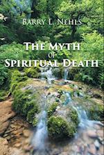 The Myth Of Spiritual Death