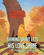 Shining Spirit Lets His Love Shine