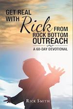 Get Real with Rick from Rock Bottom Outreach