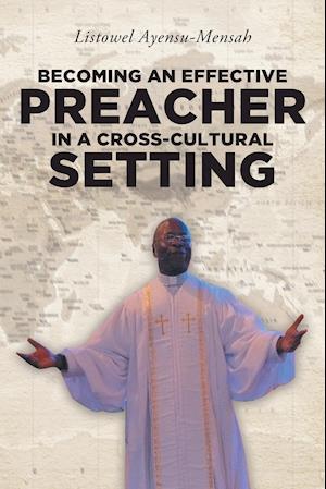 Becoming an Effective Preacher in a Cross-Cultural Setting