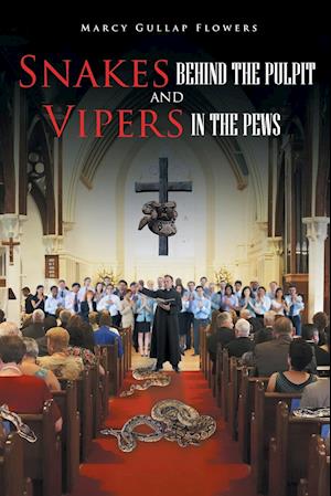 Snakes behind the Pulpit and Vipers in the Pews