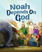 Noah Depends on God