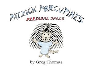 Patrick Porcupine's Personal Space