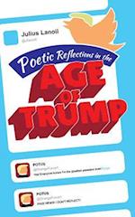 Poetic Reflections on the Age of Trump