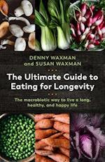 The Ultimate Guide to Eating for Longevity