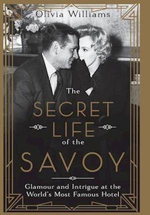 The Secret Life of the Savoy