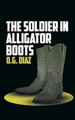 The Soldier in Alligator Boots