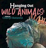 Hanging Out with Wild Animals - Book Two